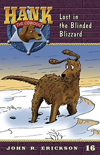 9781591881162: Lost in the Blinded Blizzard: 16 (Hank the Cowdog, 16)