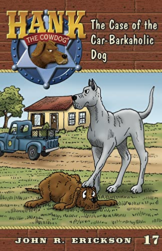 9781591881179: The Case of the Car-Barkaholic Dog: 17 (Hank the Cowdog)