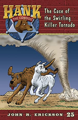 Stock image for The Case of the Swirling Killer Tornado (Hank the Cowdog, 25) for sale by Wonder Book