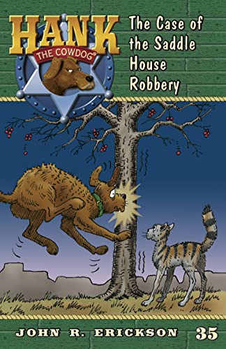 9781591881353: The Case of the Saddle House Robbery: 35 (Hank the Cowdog)