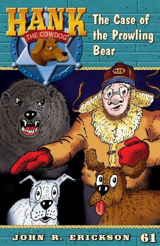 Imagen de archivo de The Case of the Prowling Bear (Hank the Cowdog) a la venta por SecondSale