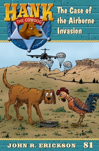 Stock image for The Case of the Airborne Invasion: Hank the Cowdog Book 81 for sale by GreatBookPrices