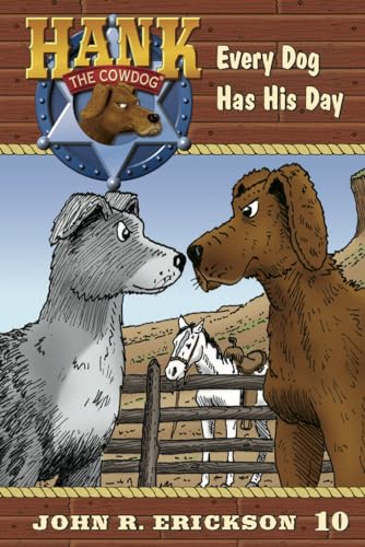 Beispielbild fr Every Dog Has His Day (Hank the Cowdog) zum Verkauf von Books Unplugged