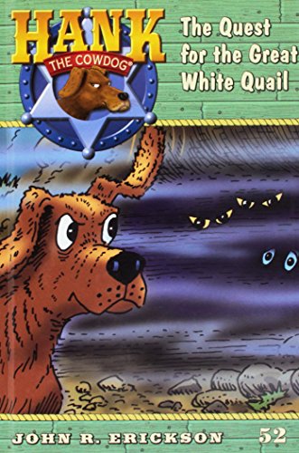 9781591882527: The Quest for the Great White Quail (Hank the Cowdog)