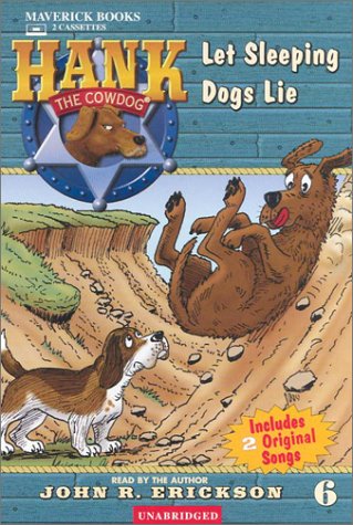 Let Sleeping Dogs Lie (Hank the Cowdog (Audio)) (9781591883067) by Erickson, John R