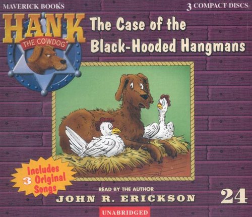 The Case of the Black-Hooded Hangmans (Hank the Cowdog (Audio)) (9781591886242) by Erickson, John R