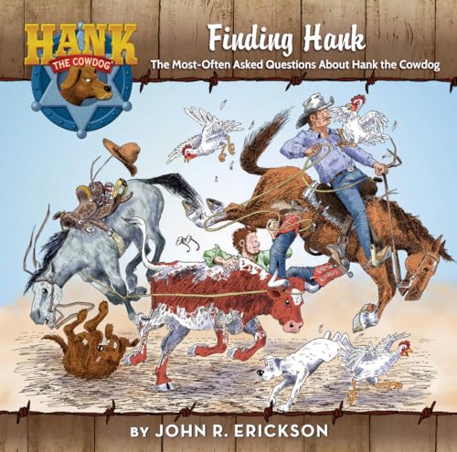 Beispielbild fr Finding Hank: The Most-Often Asked Questions about Hank the Cowdog zum Verkauf von Buchpark