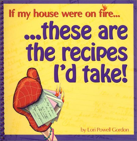 Stock image for If My House Were on Fire, These Are the Recipes I'd Take for sale by SecondSale