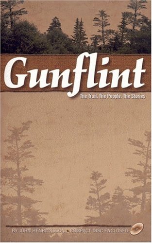 Gunflint: The Trail, the People, the Stories