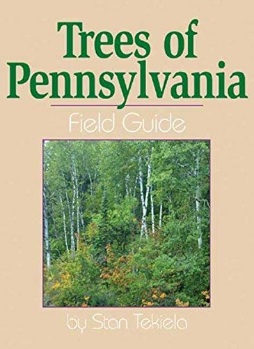 Trees of Pennsylvania Field Guide (Tree Identification Guides) (9781591930471) by Tekiela, Stan