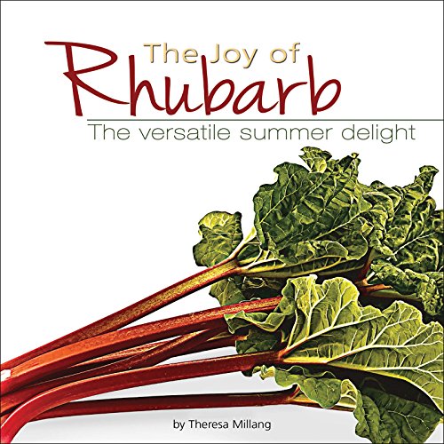Stock image for The Joy of Rhubarb: The Versatile Summer Delight (Fruits & Favorites Cookbooks) for sale by Ergodebooks
