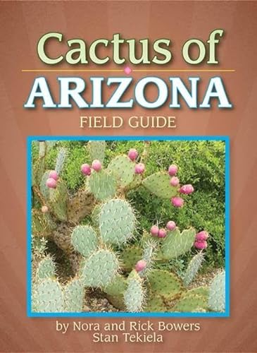 Beispielbild fr Cactus of Arizona Field Guide zum Verkauf von ThriftBooks-Atlanta