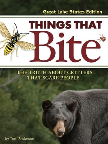 Beispielbild fr Things That Bite: Great Lakes Edition: A Realistic Look at Critters That Scare People zum Verkauf von SecondSale