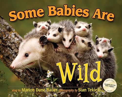 Some Babies Are Wild (Wildlife Picture Books)