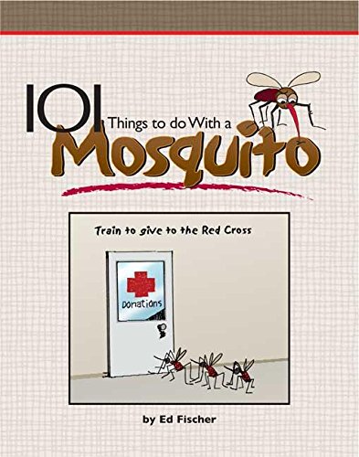 Beispielbild fr 101 Things to Do With a Mosquito zum Verkauf von Wonder Book