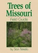 Trees of Missouri Field Guide (Tree Identification Guides) (9781591931560) by Tekiela, Stan
