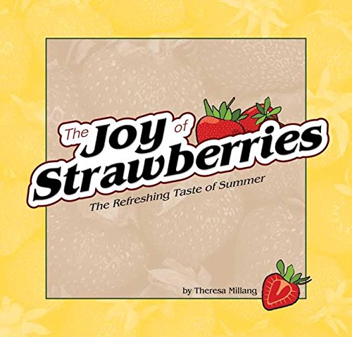 Stock image for Joy of Strawberries: The Refreshing Taste of Summer for sale by ThriftBooks-Dallas