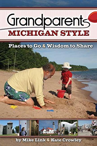 9781591931713: Grandparents Michigan Style [Lingua Inglese]: Places to Go & Wisdom to Share