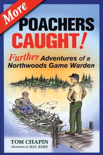9781591932079: More Poachers Caught!: Further Adventures of a Northwoods Game Warden