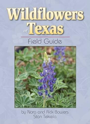 9781591932130: Wildflowers of Texas Field Guide