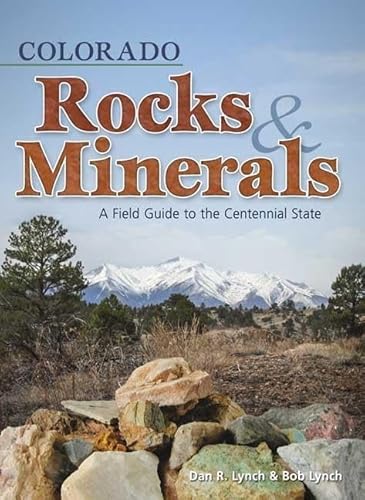 Beispielbild fr Colorado Rocks & Minerals: A Field Guide to the Centennial State zum Verkauf von Russell Books