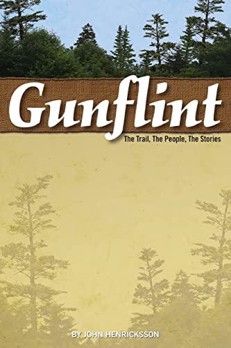 Beispielbild fr Gunflint: The Trail, the People, the Stories zum Verkauf von Magers and Quinn Booksellers