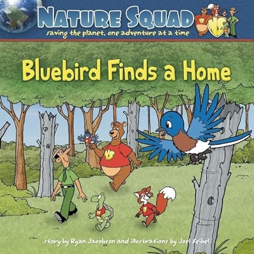 9781591933113: Bluebird Finds a Home (Nature Squad)
