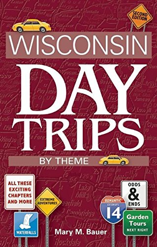 Imagen de archivo de Wisconsin Day Trips by Theme (Wisconsin Day Trip by Theme) a la venta por Your Online Bookstore