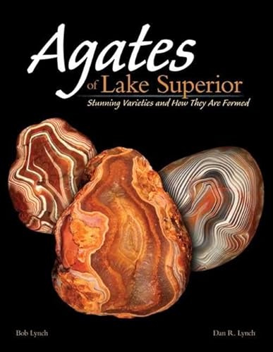 Stock image for Agates of Lake Superior: Stunning Varieties and How They Are Formed for sale by SecondSale