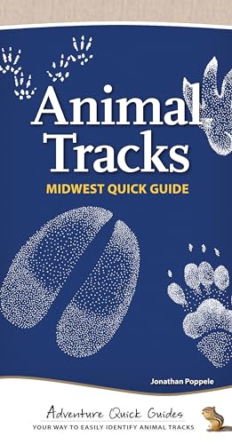 Stock image for Animal Tracks of the Midwest: Your Way to Easily Identify Animal Tracks (Adventure Quick Guides) for sale by HPB-Ruby