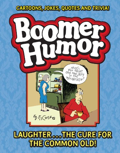 Imagen de archivo de Boomer Humor: Cartoons, Jokes, Quotes and Trivia! a la venta por Bookmans