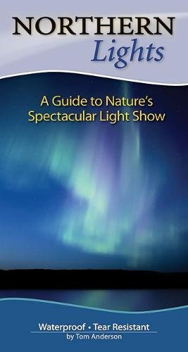 Beispielbild fr Northern Lights: A Guide to Nature's Spectacular Light Show zum Verkauf von SecondSale
