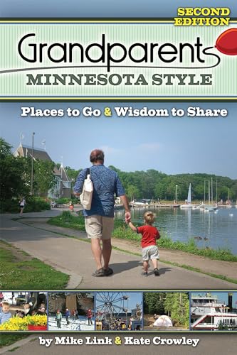 Beispielbild fr Grandparents Minnesota Style : Places to Go and Wisdom to Share zum Verkauf von Better World Books