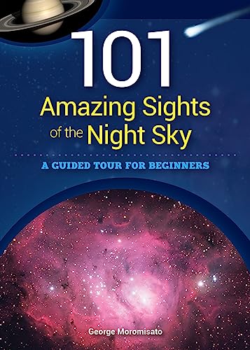 Beispielbild fr 101 Amazing Sights of the Night Sky zum Verkauf von Russell Books