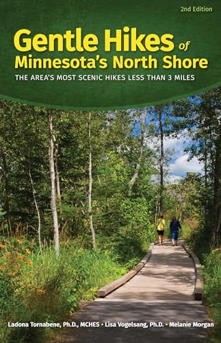 Stock image for Gentle Hikes of Minnesota  s North Shore: The Area's Most Scenic Hikes Less Than 3 Miles for sale by HPB-Diamond