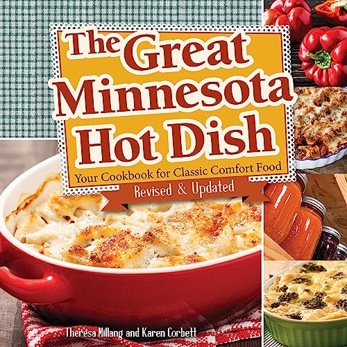 Stock image for The Great Minnesota Hot Dish: Your Cookbook for Classic Comfort Food for sale by Off The Shelf