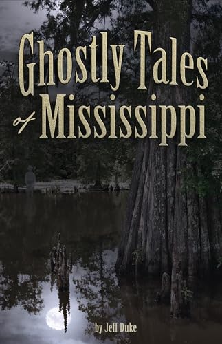 Stock image for Ghostly Tales of Mississippi for sale by Books From California