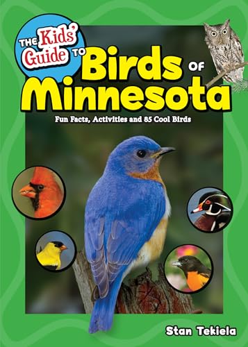 9781591937869: The Kids' Guide to Birds of Minnesota: Fun Facts, Activities and 85 Cool Birds (Birding Children’s Books)