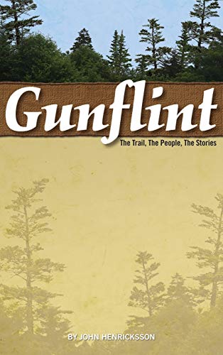 Beispielbild fr Gunflint: The Trail, the People, the Stories zum Verkauf von Lakeside Books