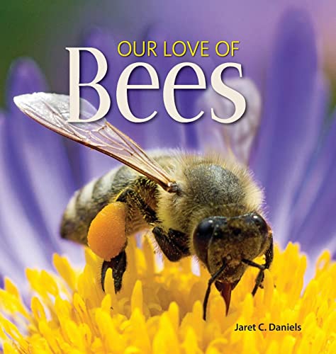 Stock image for Our Love of Bees (Our Love of Wildlife) for sale by HPB-Emerald