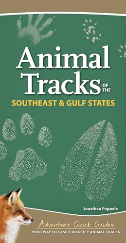 Stock image for Animal Tracks of the Southeast Gulf States: Your Way to Easily Identify Animal Tracks (Adventure Quick Guides) for sale by Book Outpost