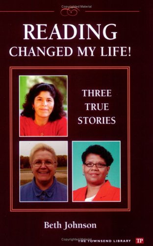 Imagen de archivo de Reading Changed My Life! Three True Stories (Townsend Library) a la venta por Gulf Coast Books