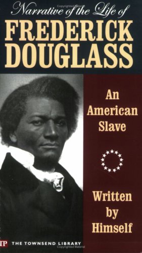 Imagen de archivo de Narrative of the Life of Frederick Douglass (Townsend Library Edition) a la venta por SecondSale