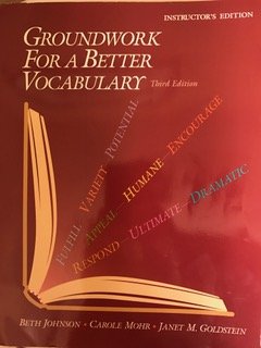 

Instructor's Manual and Test Bank Groundwork for a Better Vocabulary Third Edition Reading Level 5-8