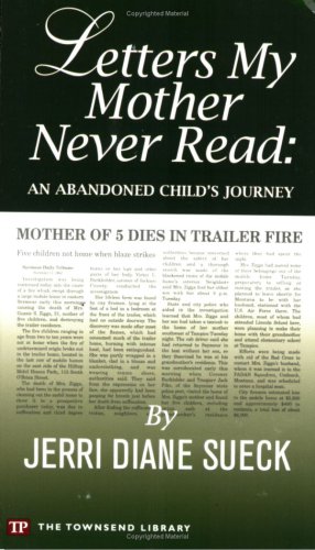 Stock image for Letters My Mother Never Read: An Abandoned Child's Journey for sale by Gulf Coast Books