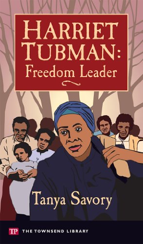 9781591941019: Harriet Tubman: Freedom Leader (Townsend Library) English Language Edition by Tanya Savory (2008) Paperback
