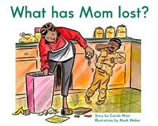 Stock image for What has Mom lost? - The King School Series, Mid First Grade / Emergent, LEVEL 7 (6-pack) (The King School Series, First Grade Collection) for sale by JR Books