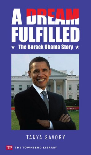 Imagen de archivo de A Dream Fulfilled: The Story of Barack Obama (Townsend Library) a la venta por SecondSale