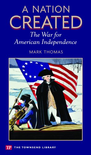 Stock image for A Nation Created: The War for American Independence for sale by SecondSale