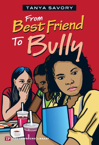 Stock image for From Best Friend to Bully (Townsend Library) by Tanya Savory (2012-01-02) for sale by Your Online Bookstore